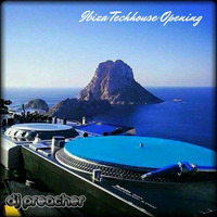 Ibiza Techhouse Opening Mix by 𝔻𝕁ℙ𝕣𝕖𝕒𝕔𝕙𝕖𝕣