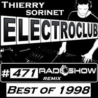 ElectroClub#471 Radioshow (Remix best of 1998) by thierry sorinet