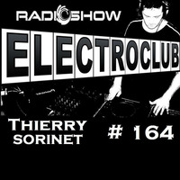 ElectroClub#164 Radioshow by thierry sorinet