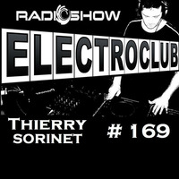 ElectroClub#169 Radioshow.mp3 by thierry sorinet