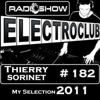 ElectroClub#182 Radioshow (selection 2K11) by thierry sorinet