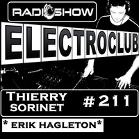 ElectroClub#211 Radioshow (erik hagleton) by thierry sorinet