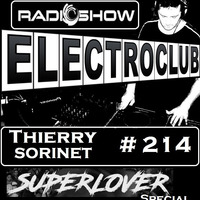 ElectroClub#214 Radioshow (SuperLover) by thierry sorinet