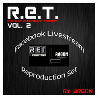 R.E.T. Vol. 2 (Facebook Livestream Reproduction Set) by Argon