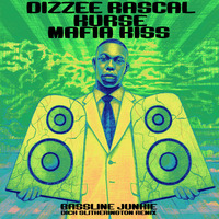 Dizzee Rascal, Kurse, Mafia Kiss - Bassline Junkie (Dick Slitherington Remix) by Dick Slitherington