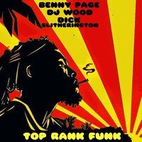 Benny Page, Dj Wood, Dick Slitherington - Top Rank Funk (DS Bootleg) by Dick Slitherington