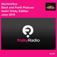 007 Back And Forth @FeelinFrisky June 2016 by Nachtzirkus