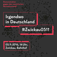 Redebeitrag: Die Zwickauer Verhältnisse im Kontext einer rassistisch-völkischen Bewegung. Zwickau, 05.11.16 by deutschland demobilisieren