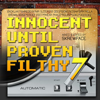 Skrewfacesound - Innocent Until Proven Filthy Vol 7 #Dubstep by Skrewface