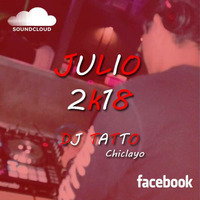 DJ TATTO - Julio 2K18 (Fiestas Patrias) by DJ TATTO