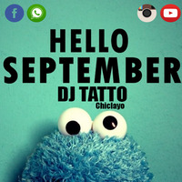 DJ TATTO - Hello September 2K18 by DJ TATTO