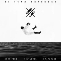 Asap Ferg ✘ Future ✘ New Level ✘ DJ Scar Extended by DJ SCAR