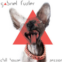 Chill House Vol. 01 | DJ Set by ✪ Gabriel Fuster