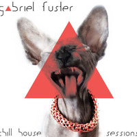 Chill House Vol. 02 | DJ Set by ✪ Gabriel Fuster