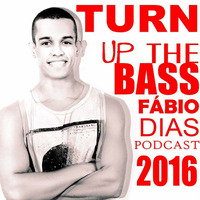 DJ FABIO DIAS - TURN UP THE BASS - SET by Fábio Dias