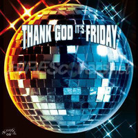 Thank God its Friday Birthday Drink MIX by Eddy DJ
