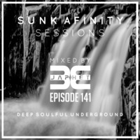 Sunk Afinity Sessions Episode 141 by Sunk Afinity Sessions by Japhet Be