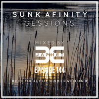 Sunk Afinity Sessions Episode 144 by Sunk Afinity Sessions by Japhet Be