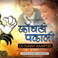 Kombadi Palali - ( Remix ) - DJ Sunny Kamptee by DJ Sunny Kamptee