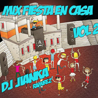 (Mix Fiesta en Casa) Vol2 [(Dj Juanka)] Corte by Dj Juanka Ramirez
