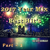2017 Year Mix (Best Hit's) PT 1 by DJ MC MELLO