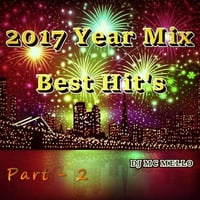 2017 Year Mix (Best Hit's) PT 2 by DJ MC MELLO