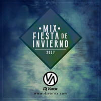 Mix Fiesta de Invierno 2017 by DJ Varox