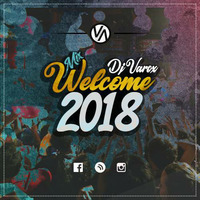 Mix Welcome 2018 by DJ Varox
