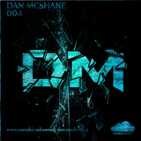 Dan McShane - DM004 by Daniel Mcshane