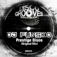 DJ Funsko - Prestige Disco - (Original Mix) - (FREE DOWNLOAD) by djfunskoDOWNLOADS