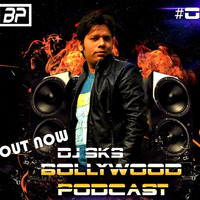 BollYwooD PoDcasT #001 DJ SKS by S_TRICK