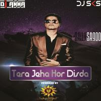 TERA JEHA HOR DISDA ( Bally Sagoo Feat. J Bashir ) Remixe By DJ ANNA , DJ SKS  , Sahastrajeet by S_TRICK