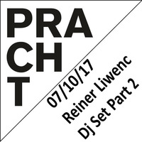 Reiner Liwenc @ Pracht (FFM 07.10.17) - PART 2 by Reiner Liwenc