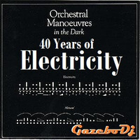 O.M.D. &quot;ELECTRICITY&quot; 21/05/79 (40 Years OMITD, Orchestral Manoeuvres in the Dark, O.M.D.) By Gazebo Dj TTM. by GAZEBO Dj TTM.