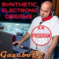 SYNTHETIC ELECTRONIC DREAMS Program23º (A. R.; 11:09:2020) By GAZEBO Dj TTM. by GAZEBO Dj TTM.
