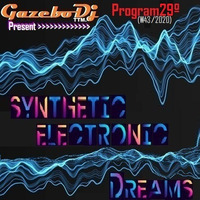 SYNTHETIC ELECTRONIC DREAMS Program29º (W43:2020) By GAZEBO Dj TTM. by GAZEBO Dj TTM.