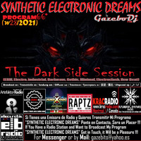 SYNTHETIC ELECTRONIC DREAMS Program66º The Dark Side Session (W28/2021) by Gazebo Dj TTM. by GAZEBO Dj TTM.
