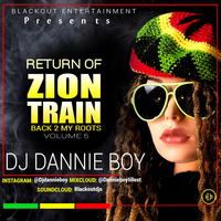 DJ DANNIE BOY_BACK TO MY ROOTS VOL 5 ( RETURN OF ZION TRAIN) by Dannie Boy Illest
