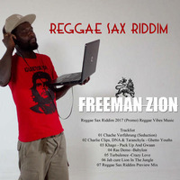 Reggae Sax Riddim 2017 (Promo) Reggae Vibes 2017 Mix by Freeman Zion by Freeman Zion
