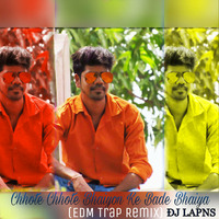 Chhote Chhote Bhaiyon Ke Bade Bhaiya (EDM Trap Remix) ÐJ LAPNS by ÐJ LAPNS