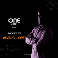 One Sole Podcast #002 Alvaro Lopez by One Sole Management