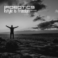 Robotics - Style is Freedom (edit) by Robotics