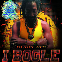 DUBPLATE I BOGLE - REAL BAD SOUND KILLA by Jah Love Original Sound Crew