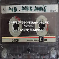 135-PUB DAVID BOWIE (Session Early 90's) (1h 03min) (Courtesy by Manuel M) by REMEMBER THE TAPES