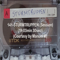 141-STURMTRUPPEN (Session) (1h 03min 30sec) (Courtesy by Manuel M) by REMEMBER THE TAPES
