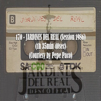 170-JARDINES DEL REAL (Session 1986) (1h 35min 40sec) (Courtesy by Pepe Paco) by REMEMBER THE TAPES