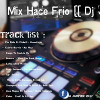 Mix Hace Frio [[ Dj Jampier ]] 2k17 by Jampier