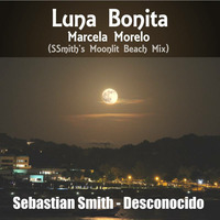 Marcela Morelo - Luna Bonita (SSmith's Moonlit Beach Mix) by Sebastian Smith