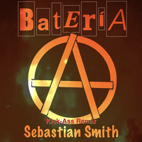 Bateria (Kick-Ass Remix) by Sebastian Smith
