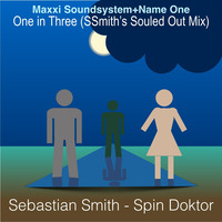 Maxxi Soundsystem+Name 1 - One in Three (SSmith's Souled Out Mix) by Sebastian Smith